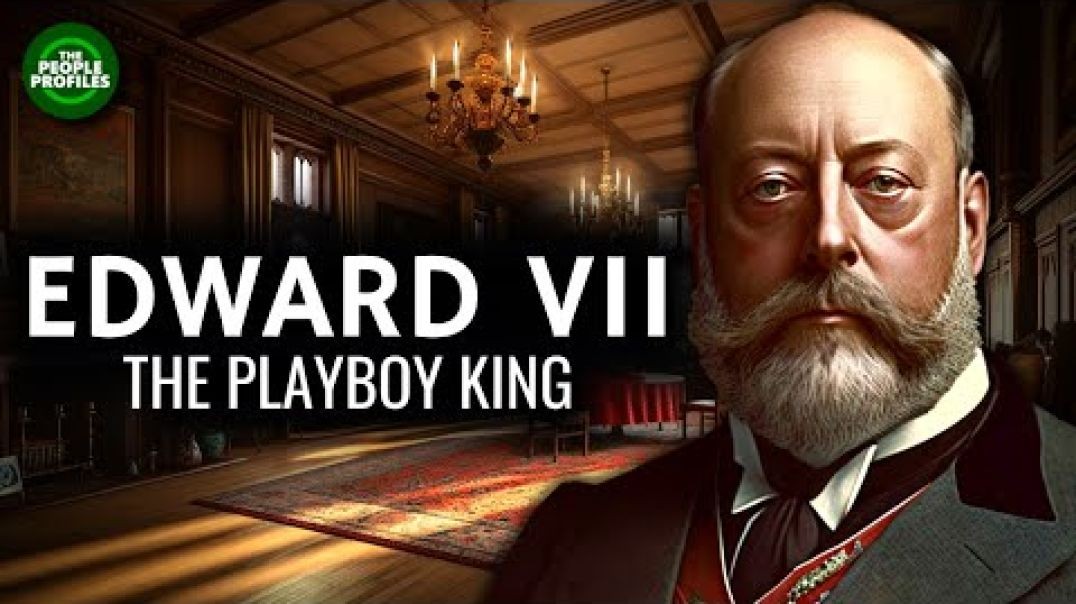 ⁣Edward VII The Playboy King