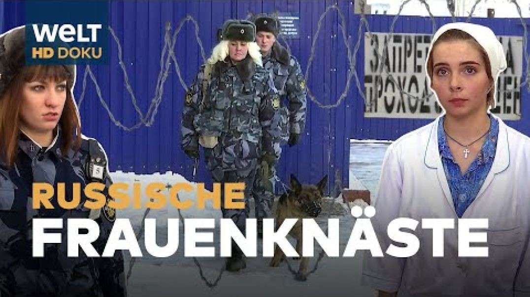 FRAUEN in RUSSLANDS GEFÄNGNISSEN  HD Doku